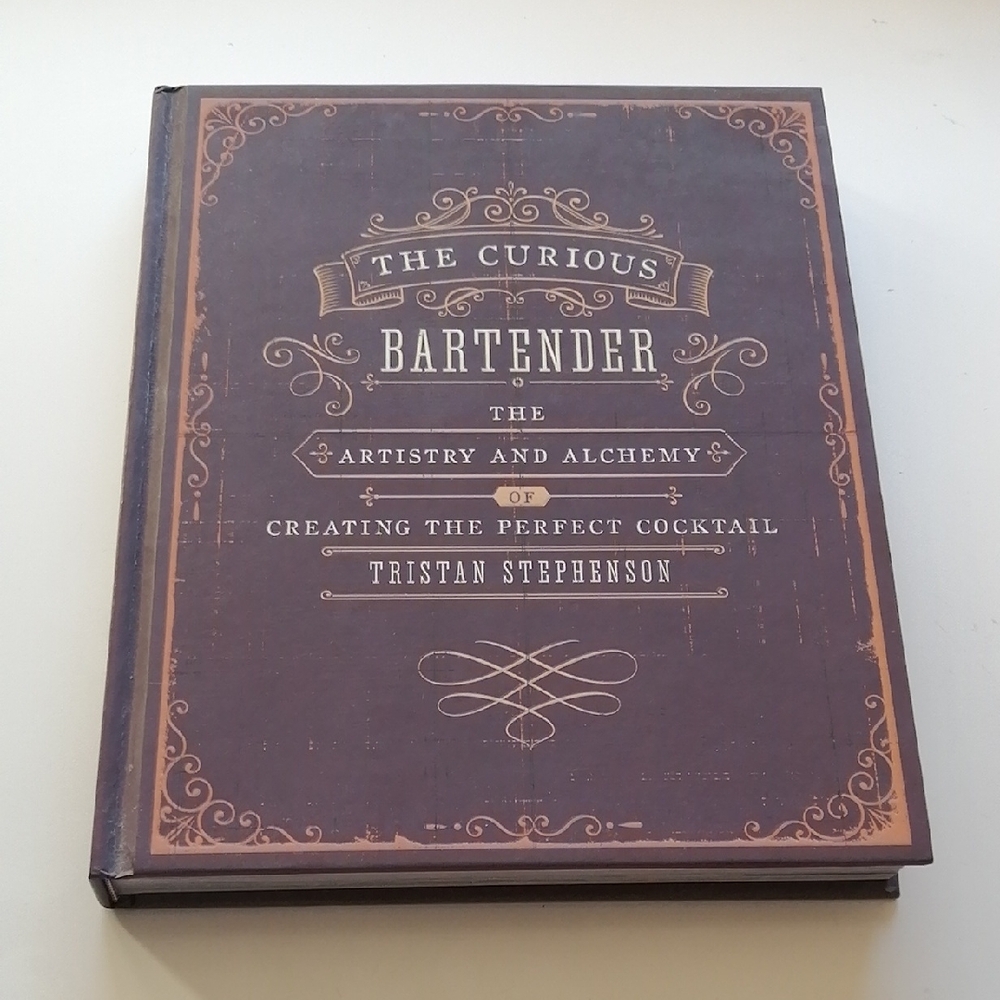 The Curious Bartender: The Artistry and Alchemy of Creating Perfect Cocktail